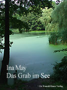 Ina May: Das Grab im See
