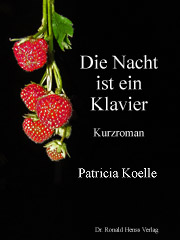 eBook Roman Patricia Koelle: Die Nacht ist ein Klavier
